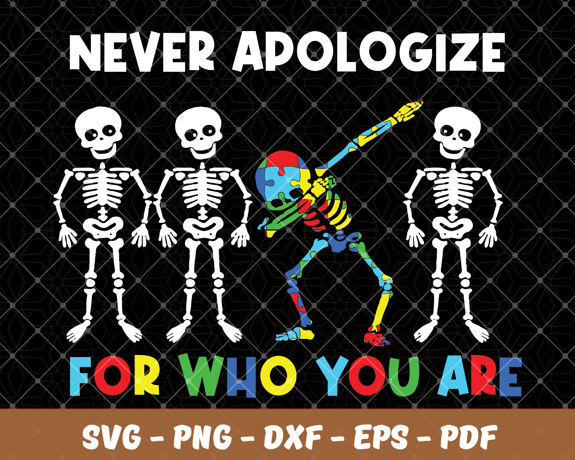 Never apologize for who you are,Autism Svg Inspire Uplift