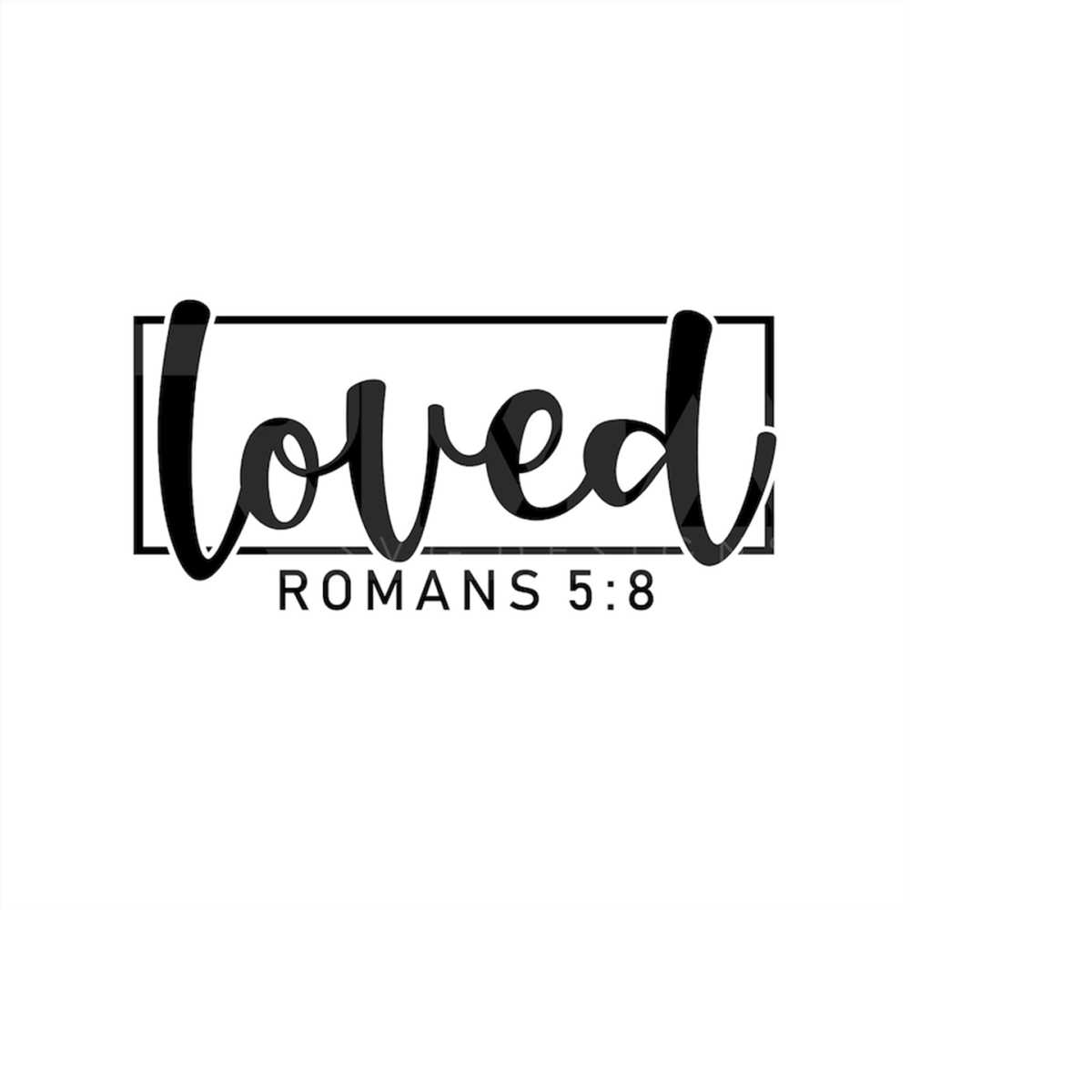 loved-svg-roman-5-8-svg-loved-script-svg-religious-svg-c-inspire