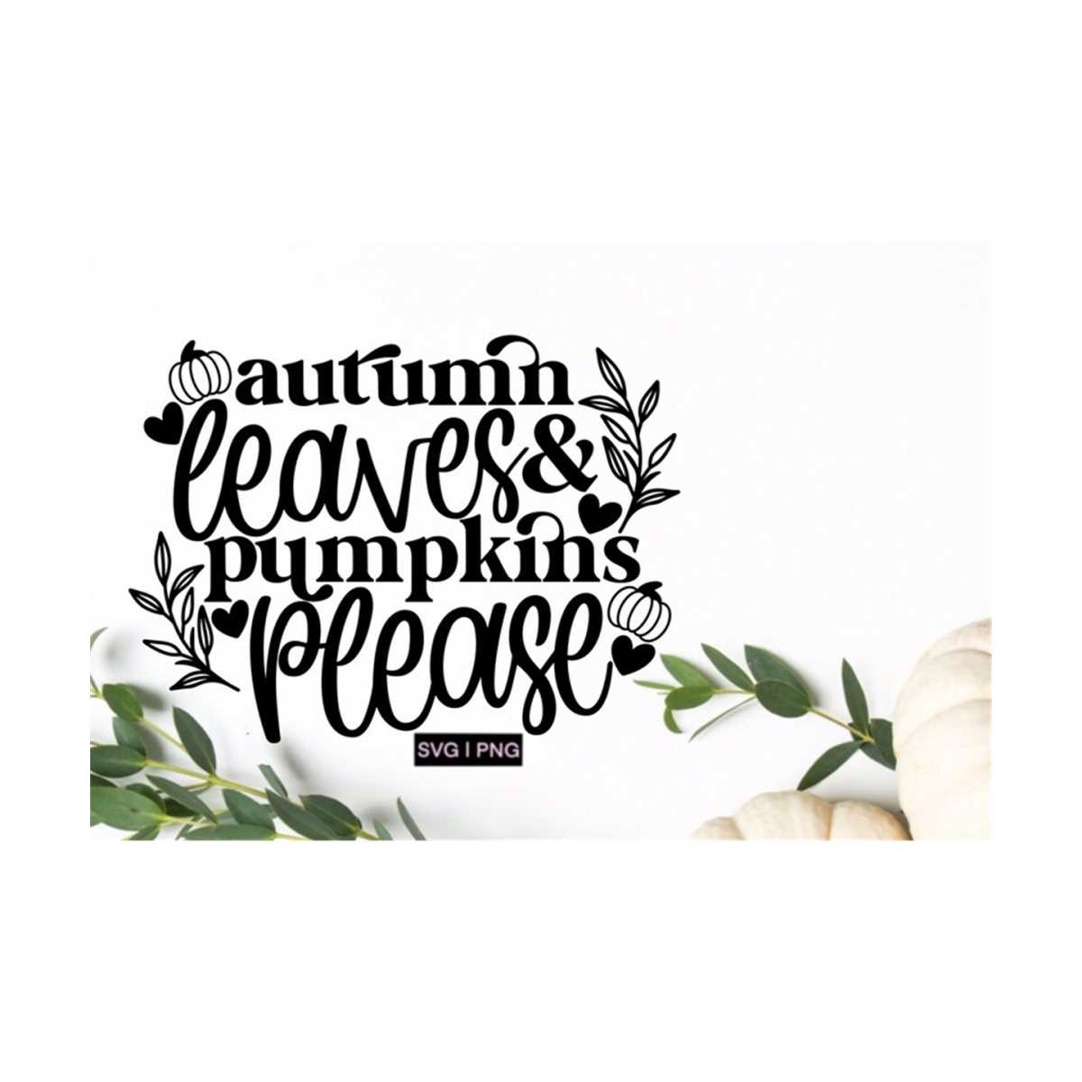 Autumn Leaves And Pumpkins Please Svg Thanksgiving Decor Sv Inspire autumn-leaves-and-pumpkins-please-svg-thanksgiving-decor-sv-inspire