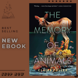 The Memory Of Animals By Claire Fuller Inspire Uplift The Memory Of Animals By Claire Fuller Inspire Uplift