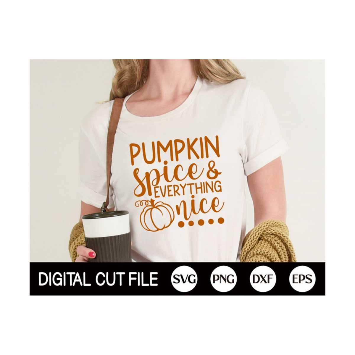 Pumpkin Spice and Everything Nice Svg, Fall Svg, Pumpkin Svg | Inspire ...