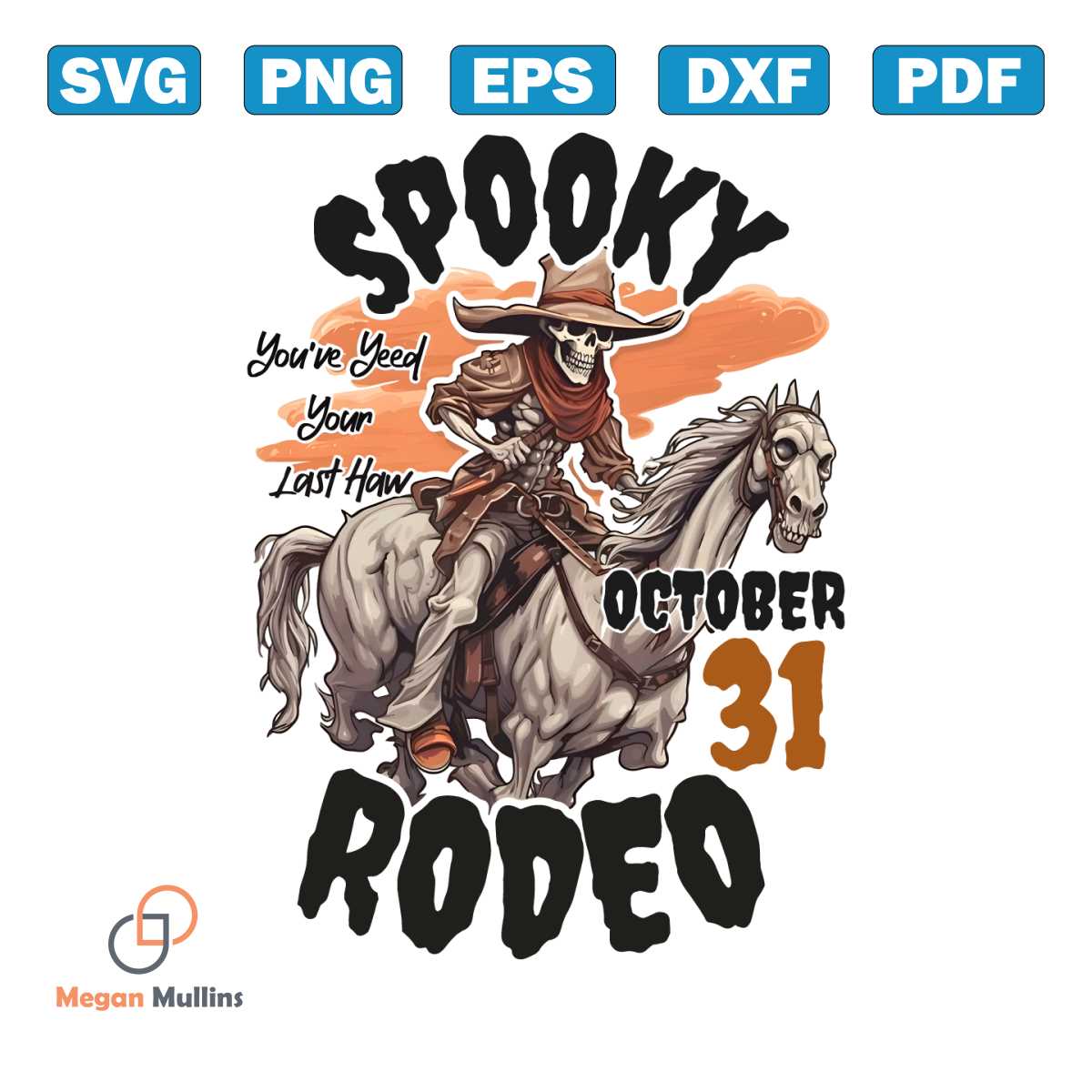 You Have Yeed Your Last Haw Spooky Rodeo PNG Download - Inspire Uplift
