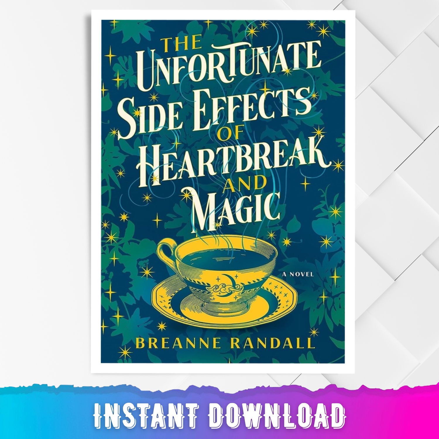 The Unfortunate Side Effects of Heartbreak and Magic: A Nove | Inspire ...