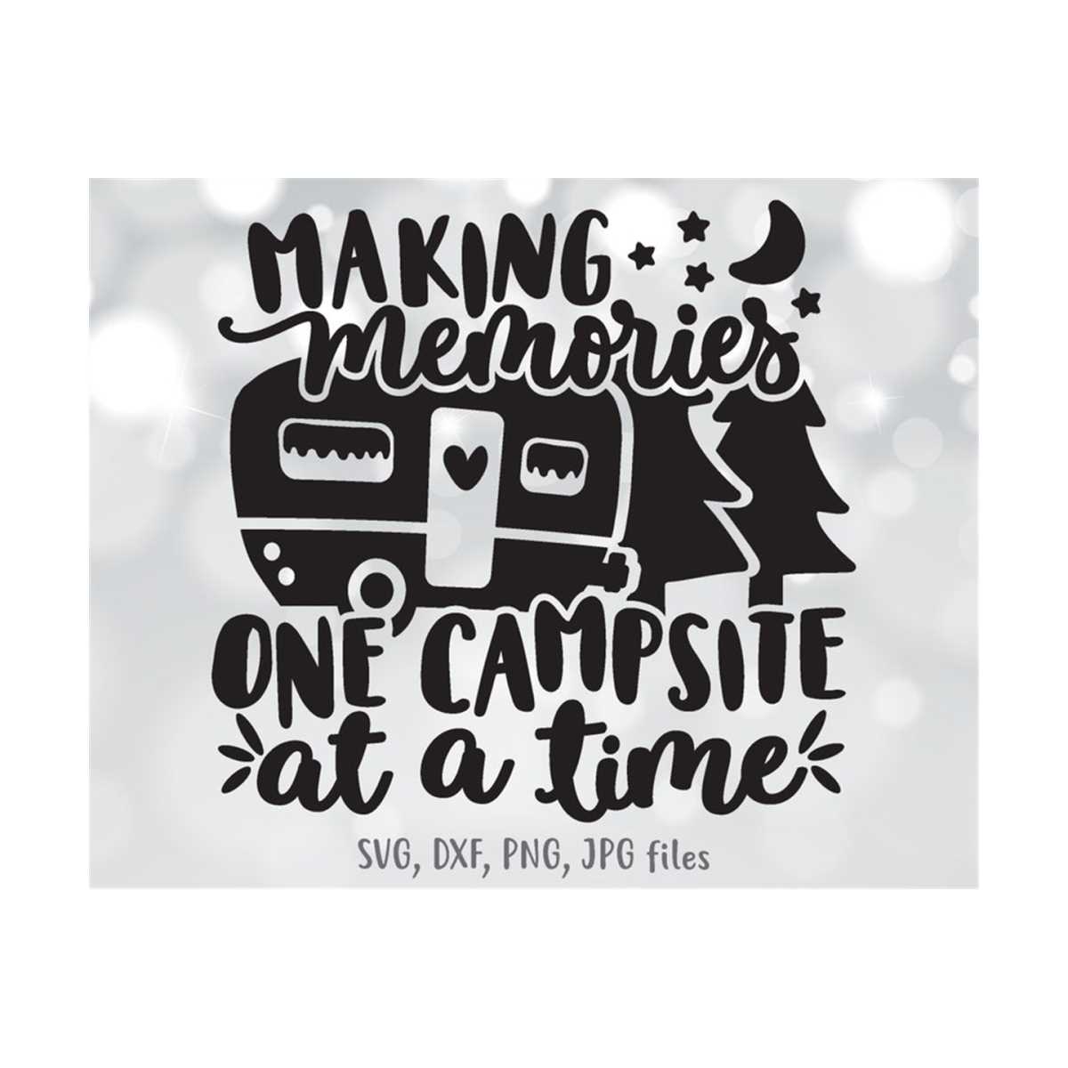 Making Memories One Campsite At a Time svg, Camping Trip svg Inspire