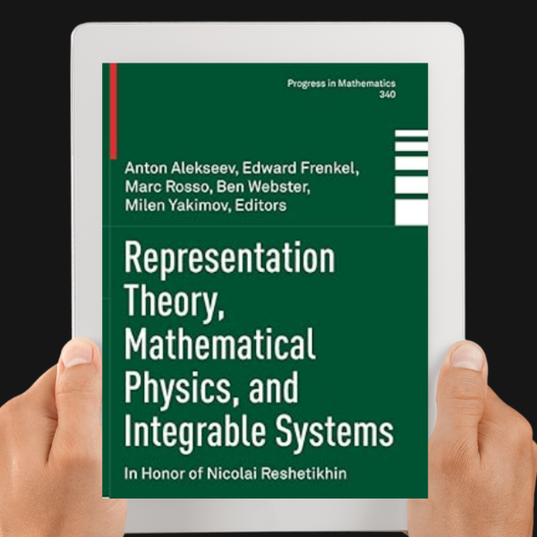 Representation Theory, Mathematical Physics, and Integrable - Inspire ...