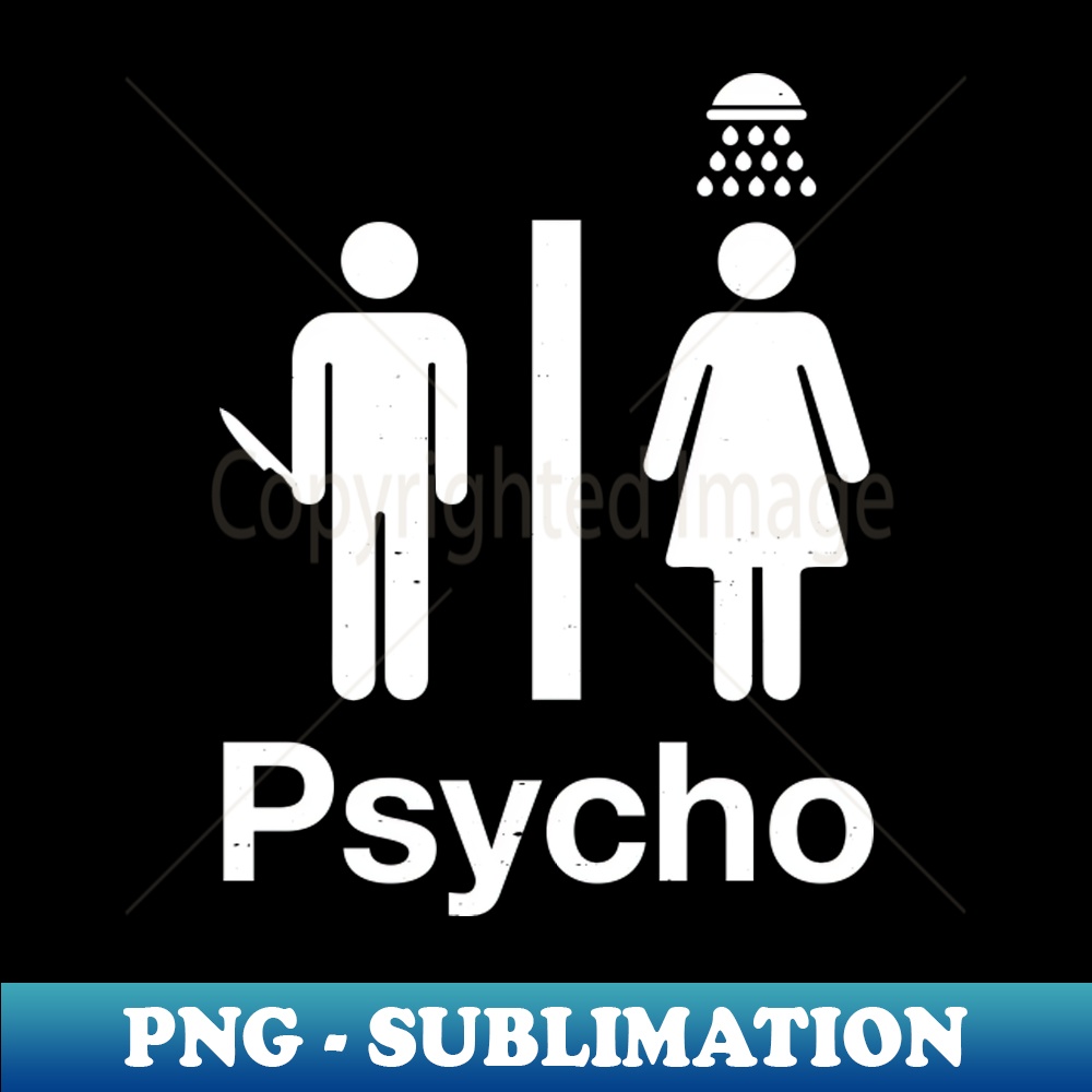 Psycho Shower HighResolution PNG Stunning Sublimation A Inspire
