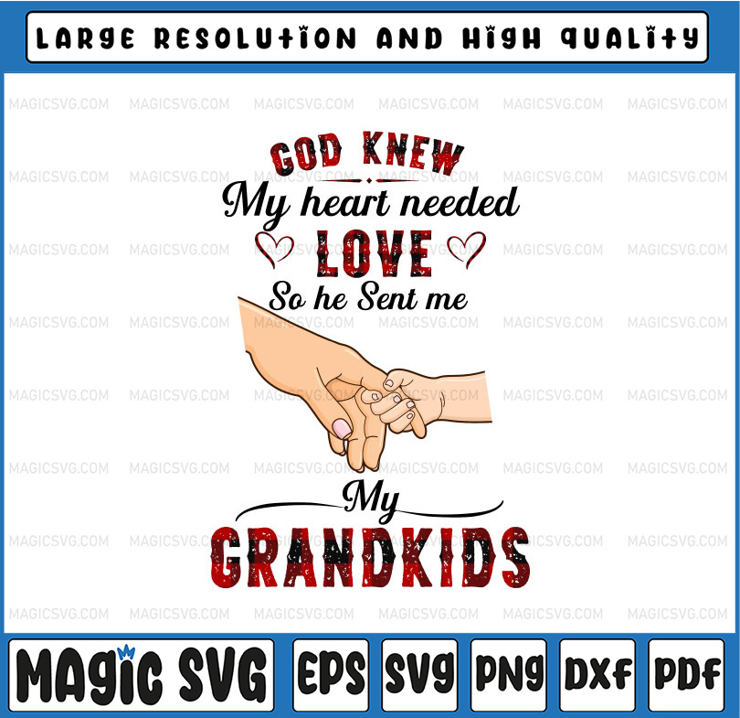 God knew my heart needed love so he sent me my grandkids PNG | Inspire ...
