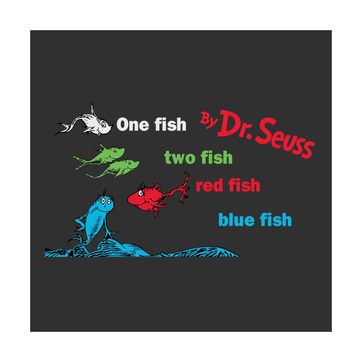 One Fish Two Fish Red Fish Blue Fish Dr Seuss Svg, Dr Seuss | Inspire ...