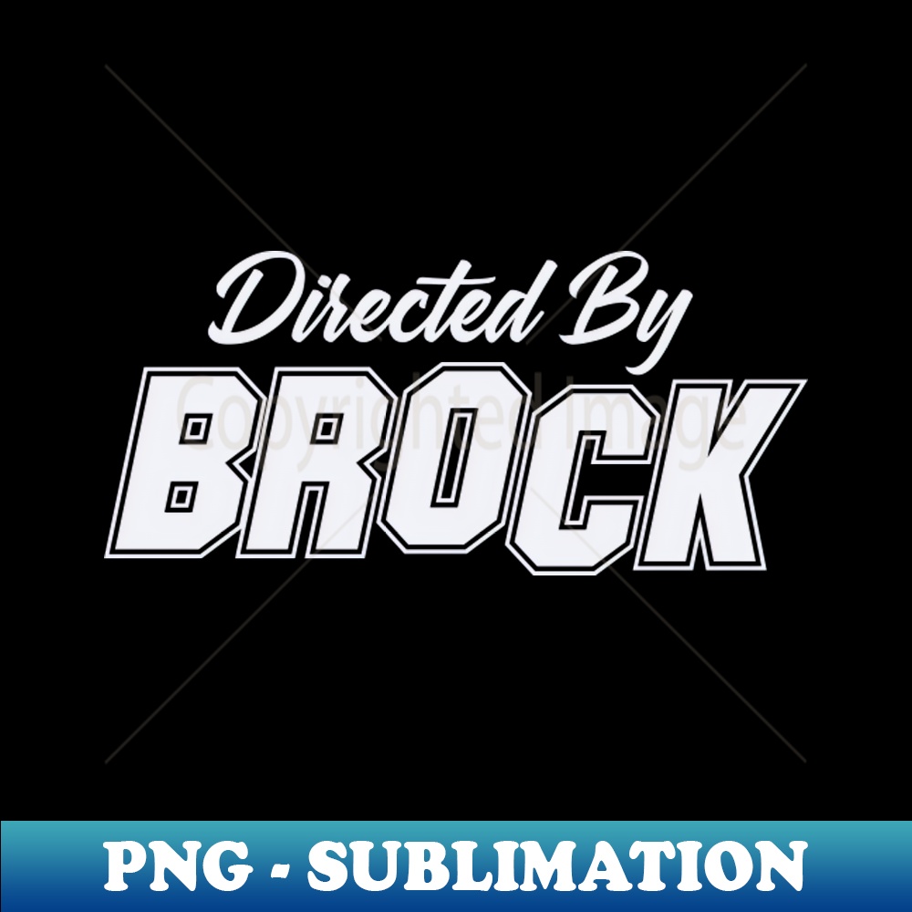 Directed By BROCK BROCK NAME - Elegant Sublimation PNG Downl - Inspire ...