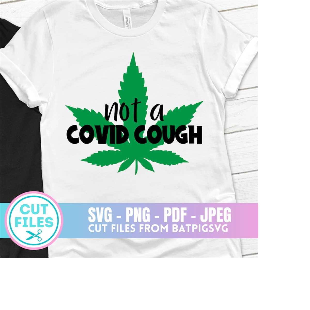 Not a COVD Cough, COVID Svg, Stoner Svg, Smokers Cough, Put Inspire