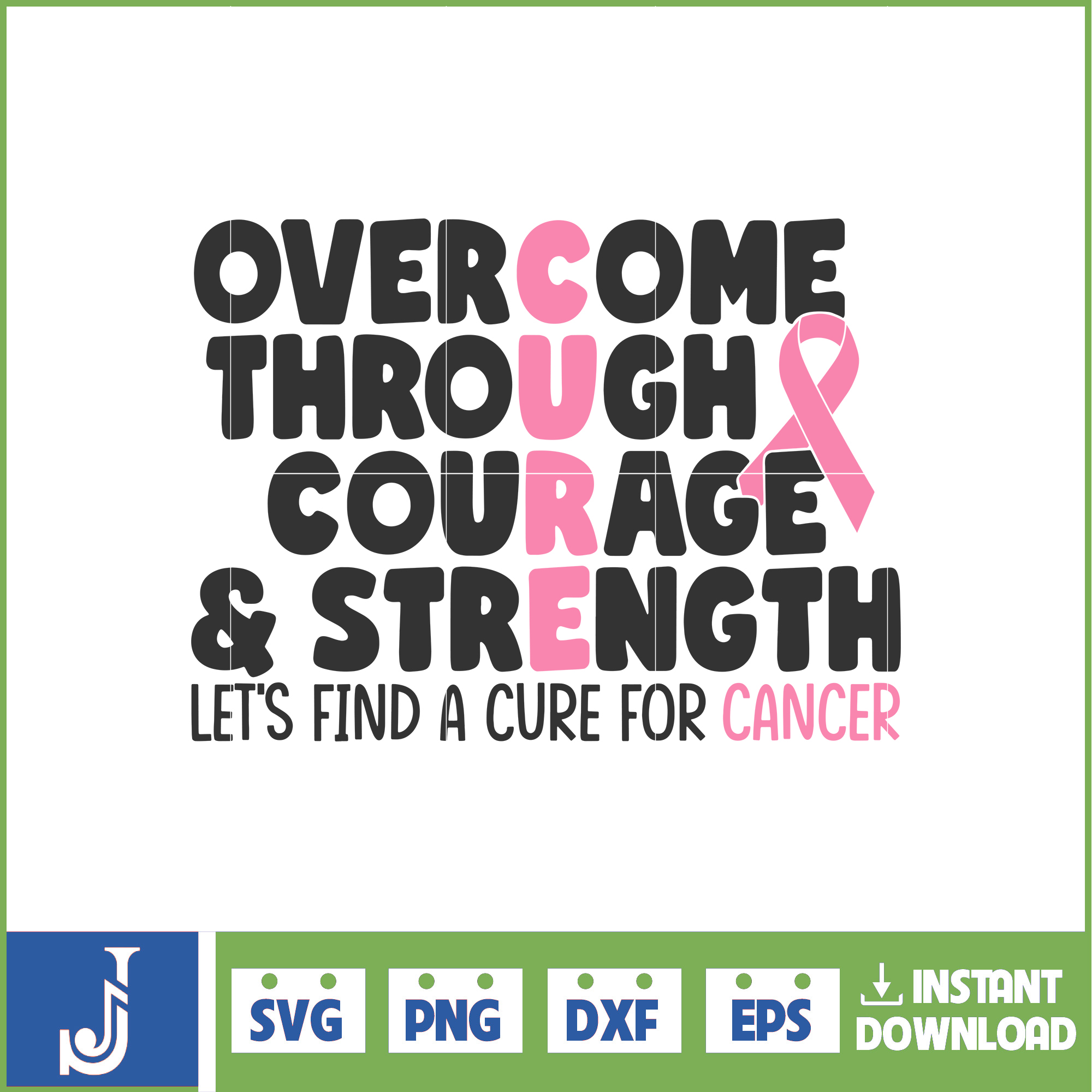 Breast Cancer Svg, Overcome Through Courage & Strength Svg, - Inspire ...
