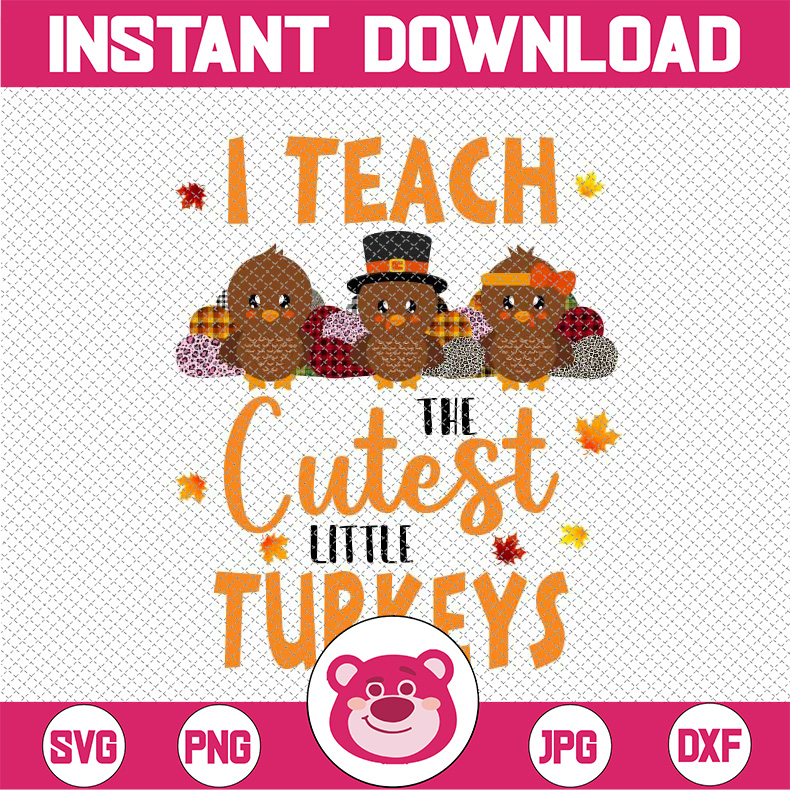Leopard Teacher Thanksgiving Png, I Teach The Cutest Turkeys | Inspire ...