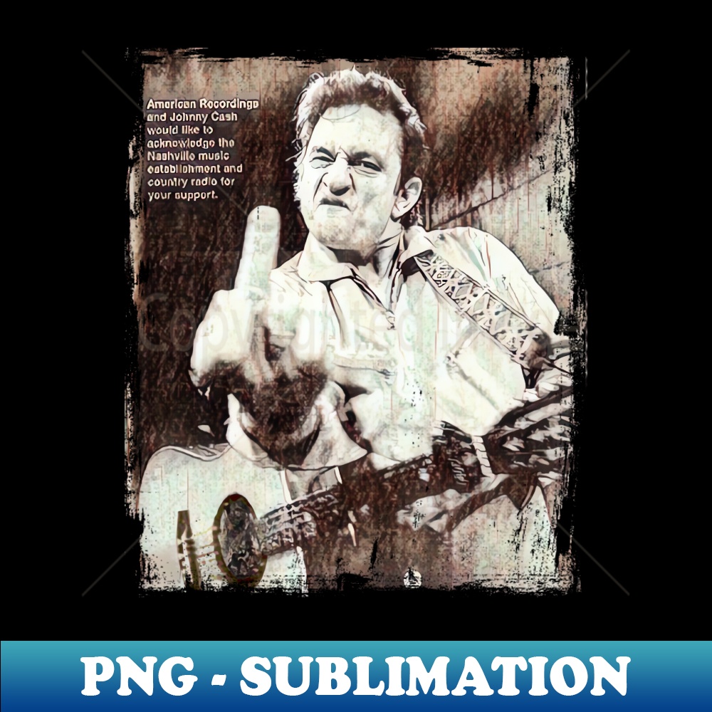 Johnny Cash The Life - Unique Sublimation PNG Download - Cr | Inspire ...