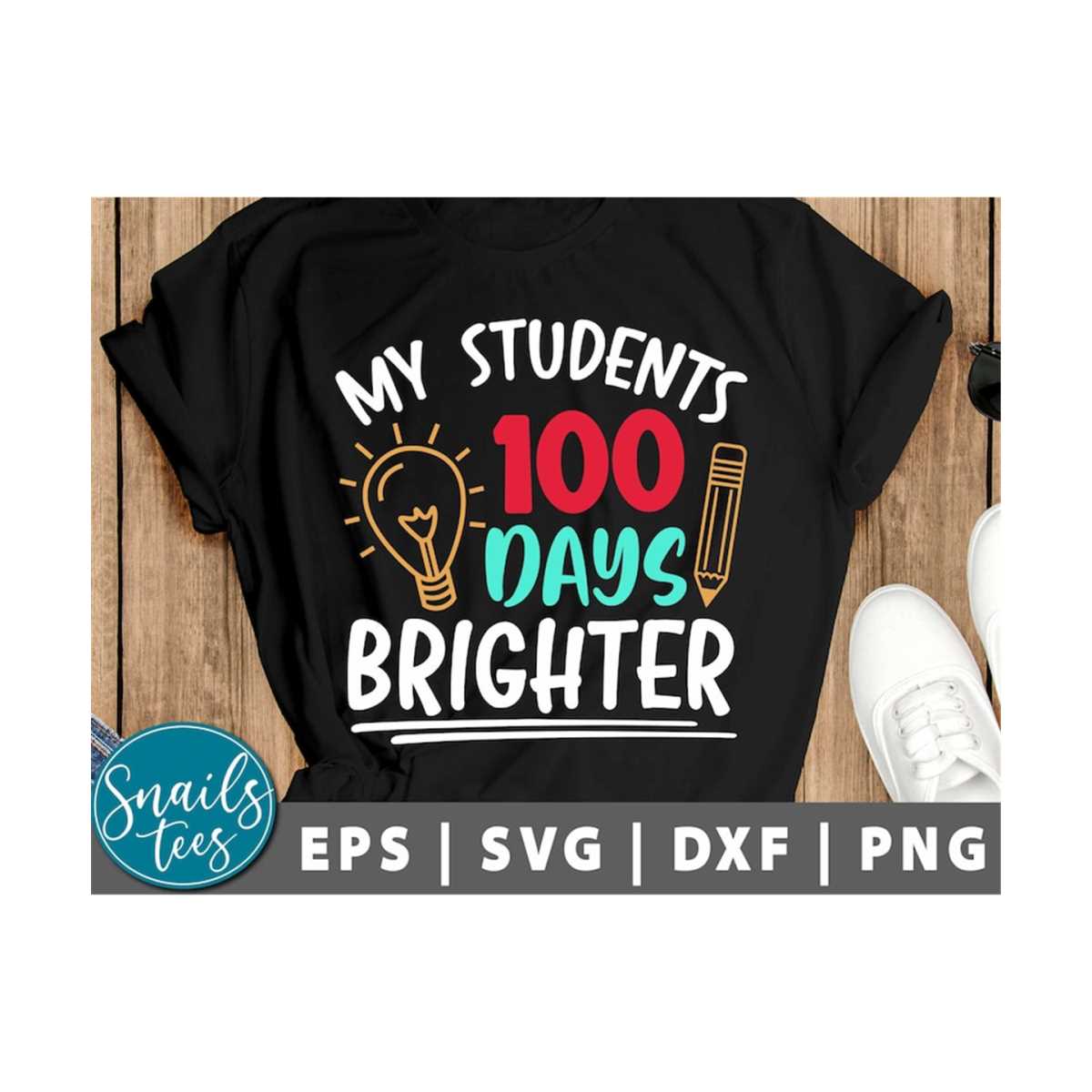 My Students Are 100 Days Brighter Svg Eps Dxf Png 100th Day | Inspire ...
