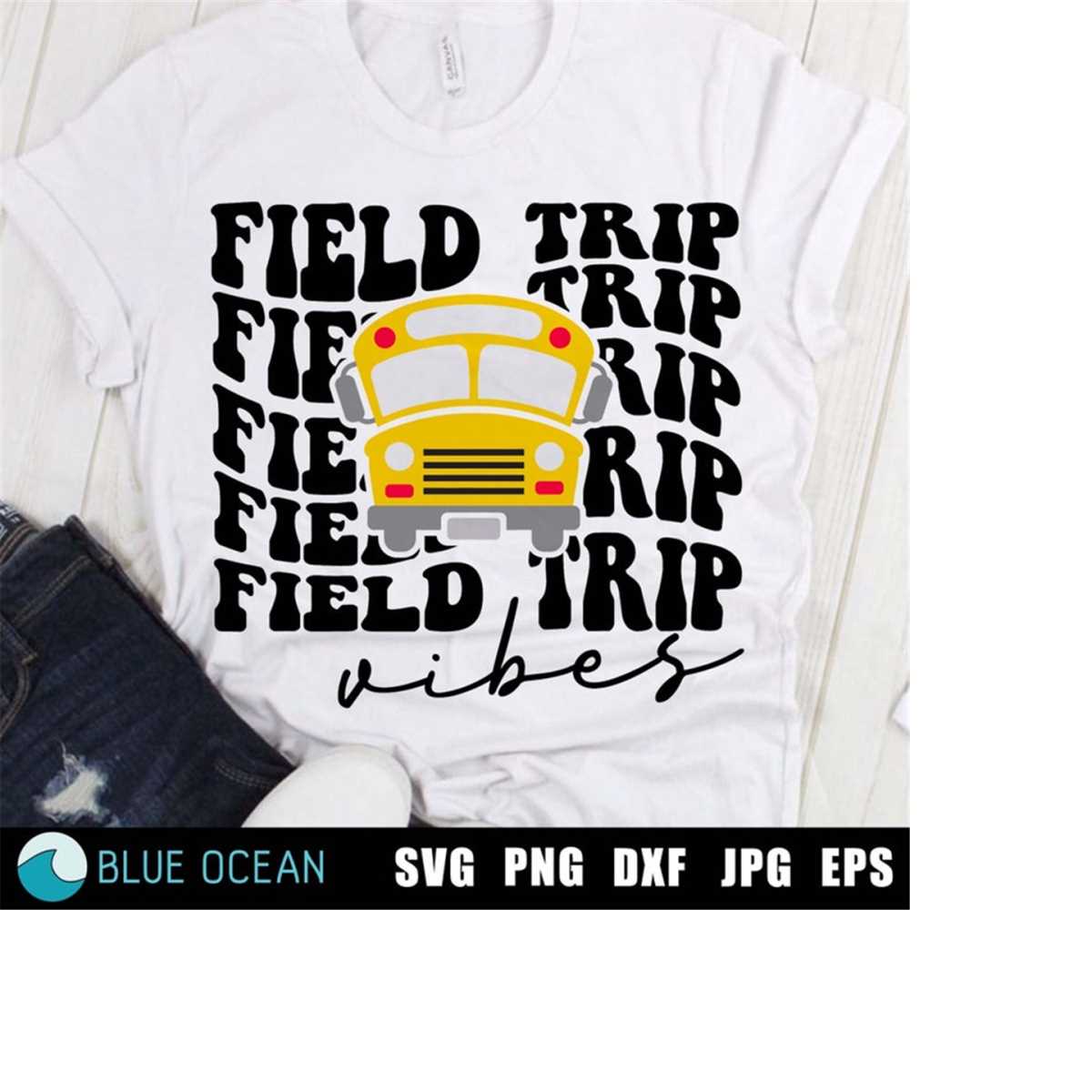 Field Trip Vibes SVG, Teacher Field Trip Svg, Field Day Svg, Inspire
