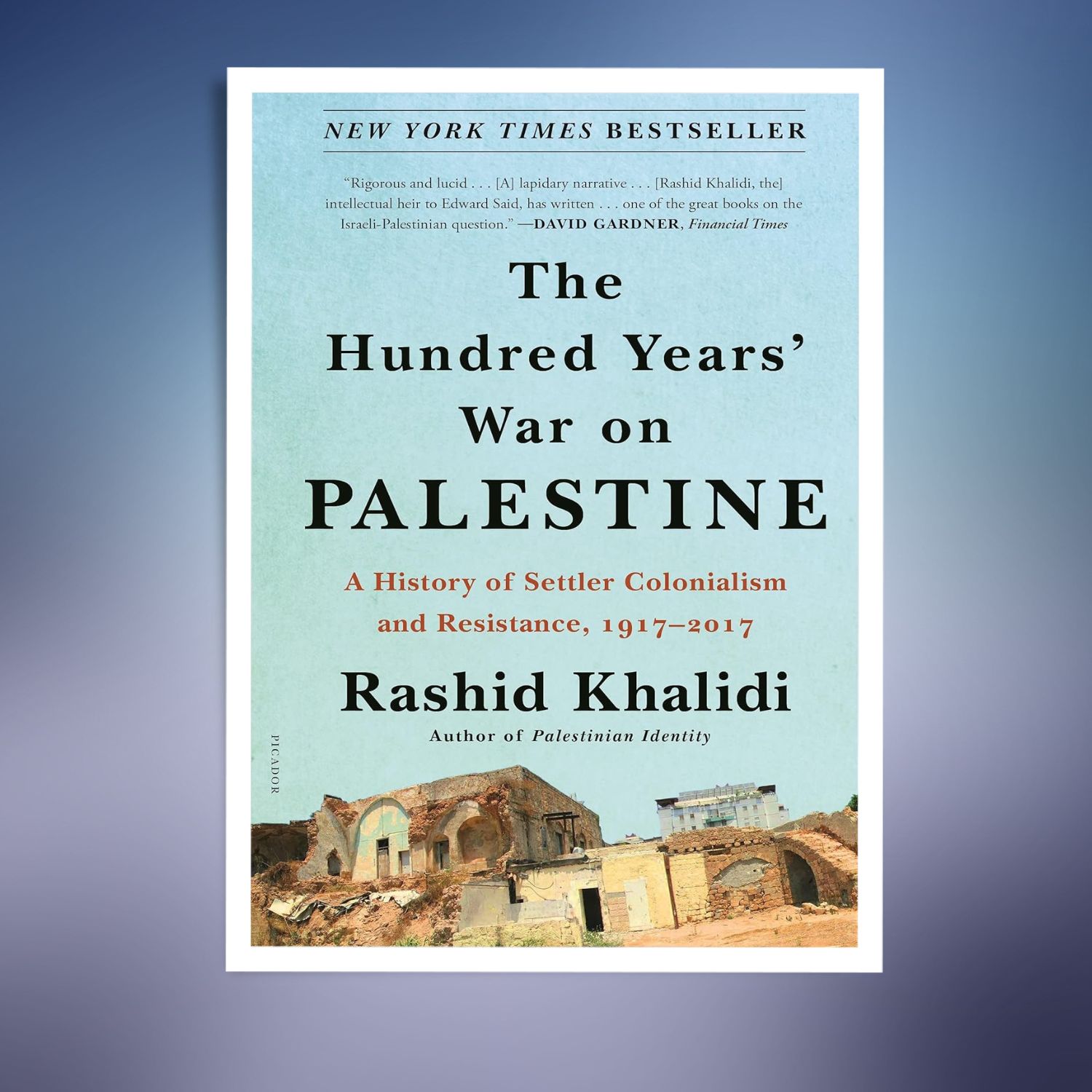 The Hundred Years' War on Palestine: A History of Settler Co - Inspire ...