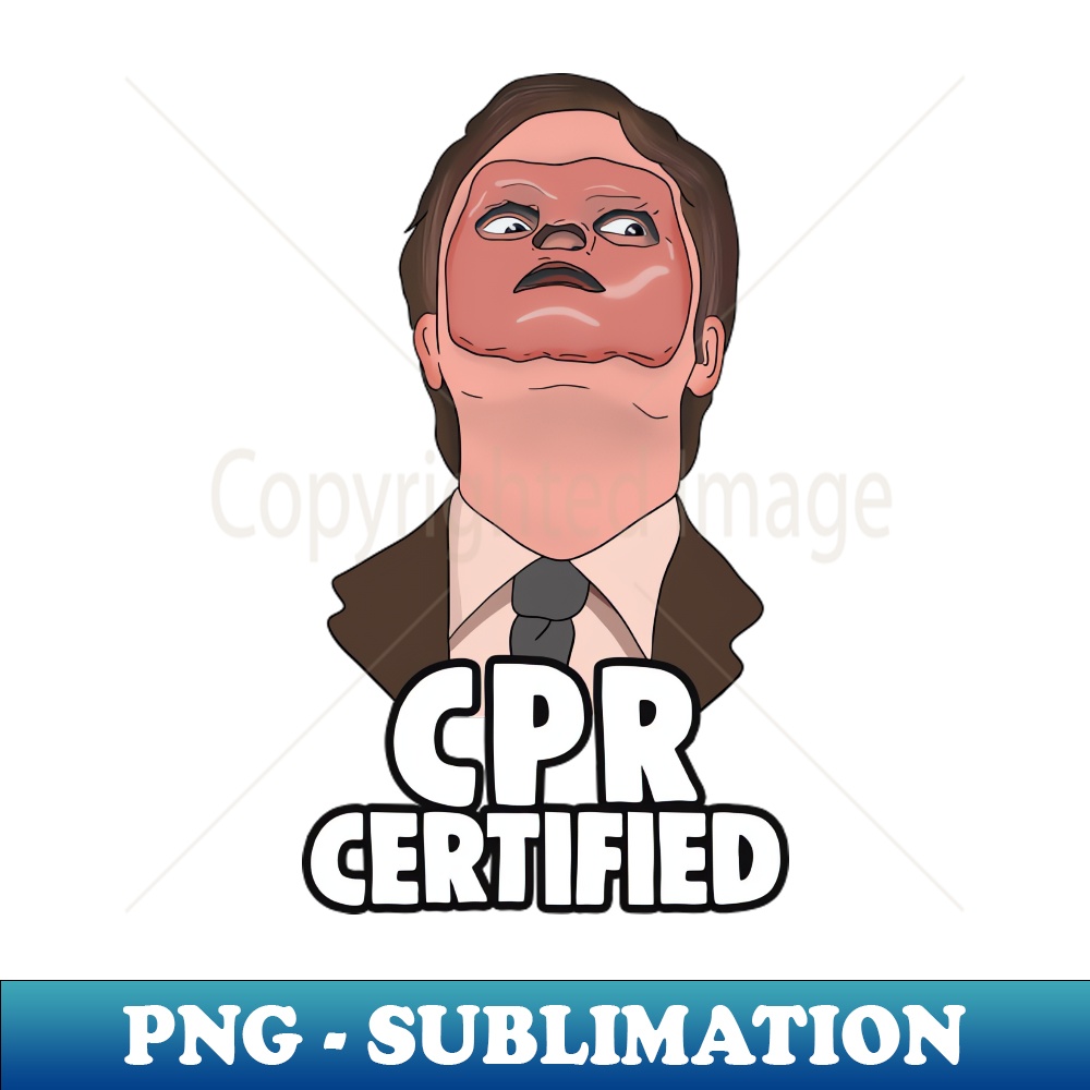 The Office Memes Dwight CPR Certified Creative Sublimation Inspire