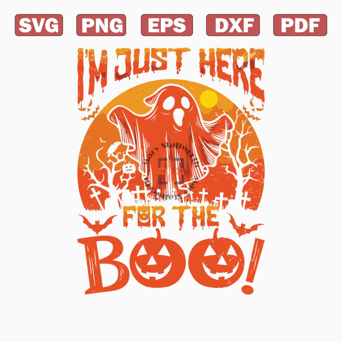 Im Just Here For The Boo Horror Scary Boo Ghost SVG Download | Inspire ...