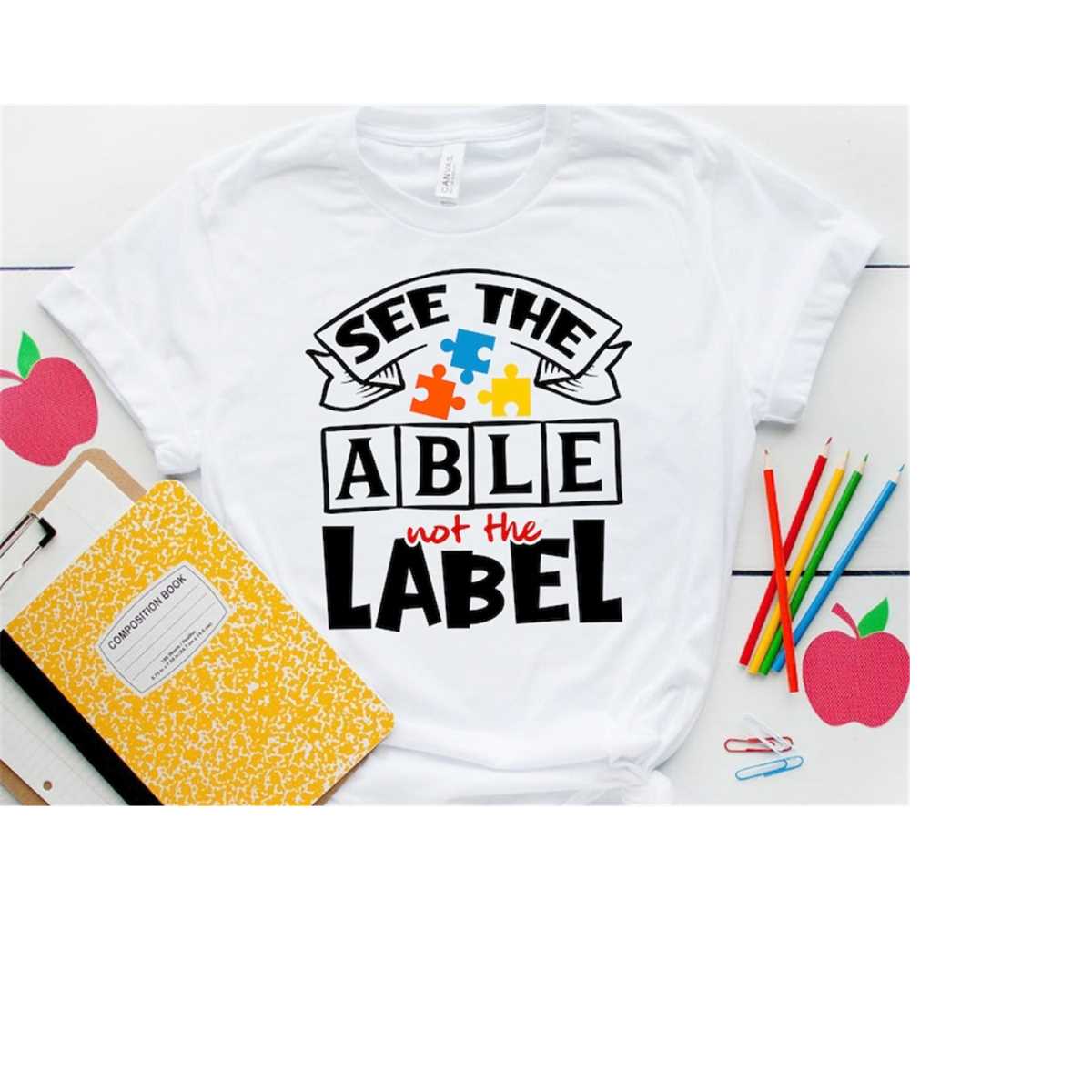 Autism SVG - See the Able not the Label SVG T Shirt Design f - Inspire ...