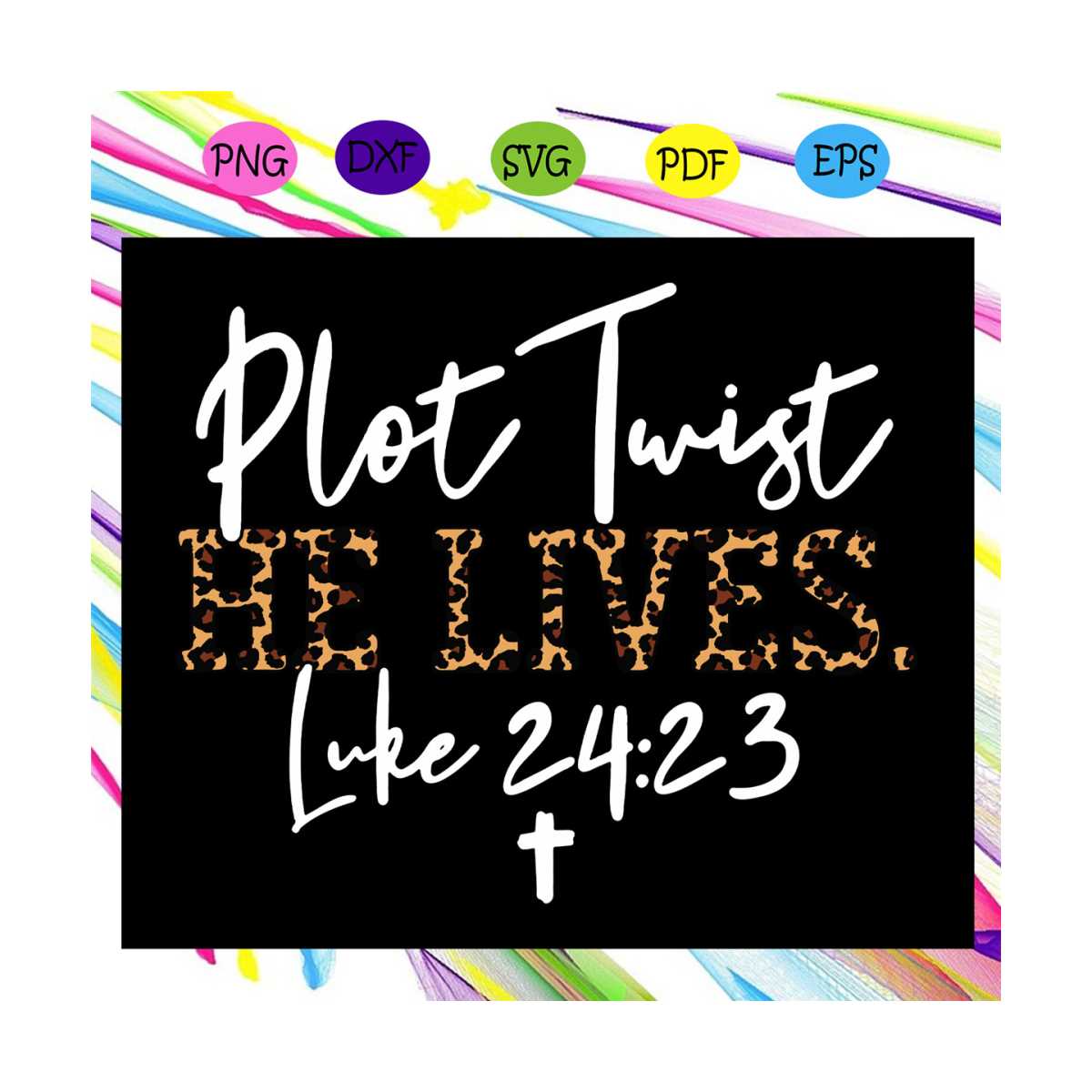 Plot twist he lives, Luke 24:23 svg, Risen Jesus svg, Easter - Inspire ...