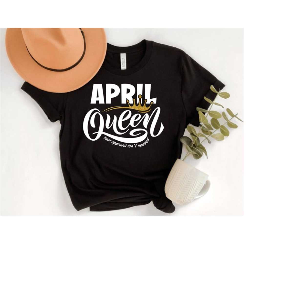 April Queen SVG - Birthday T Shirt Design for Girls Born in | Inspire ...