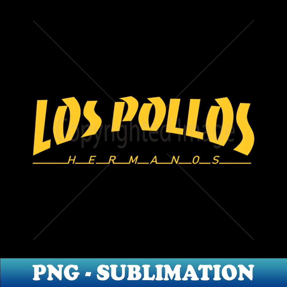 Los Pollos Hermanos - Exclusive PNG Sublimation Download - U - Inspire ...