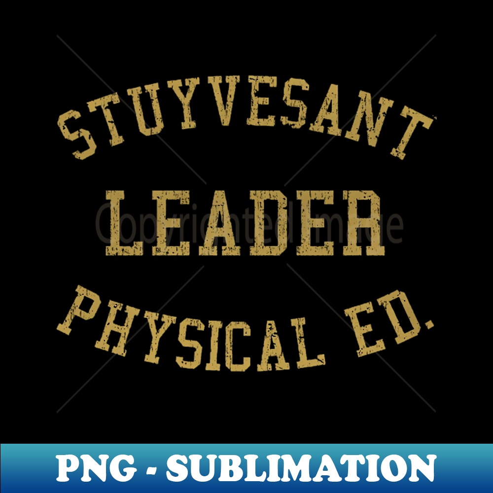 Stuyvesant Leader Physical Creative Sublimation PNG Downlo Inspire