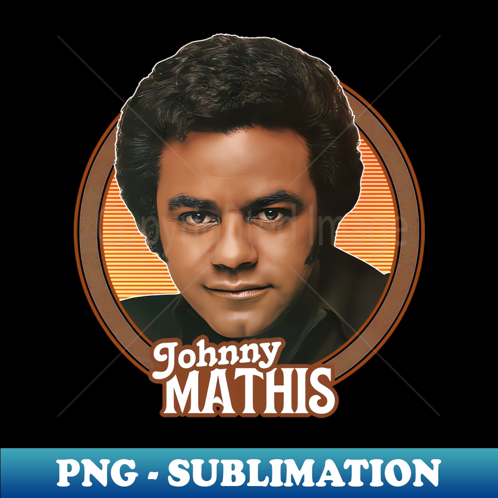 Johnny Mathis -- 70s Retro Fan Art - Sublimation-Ready PNG F - Inspire ...