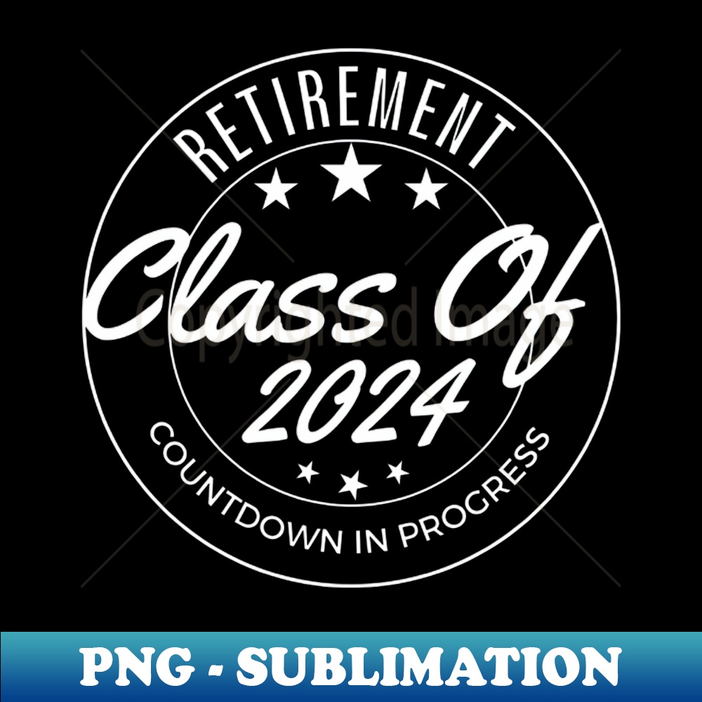 Retirement class of 2024 countdown in progress retired teach Inspire