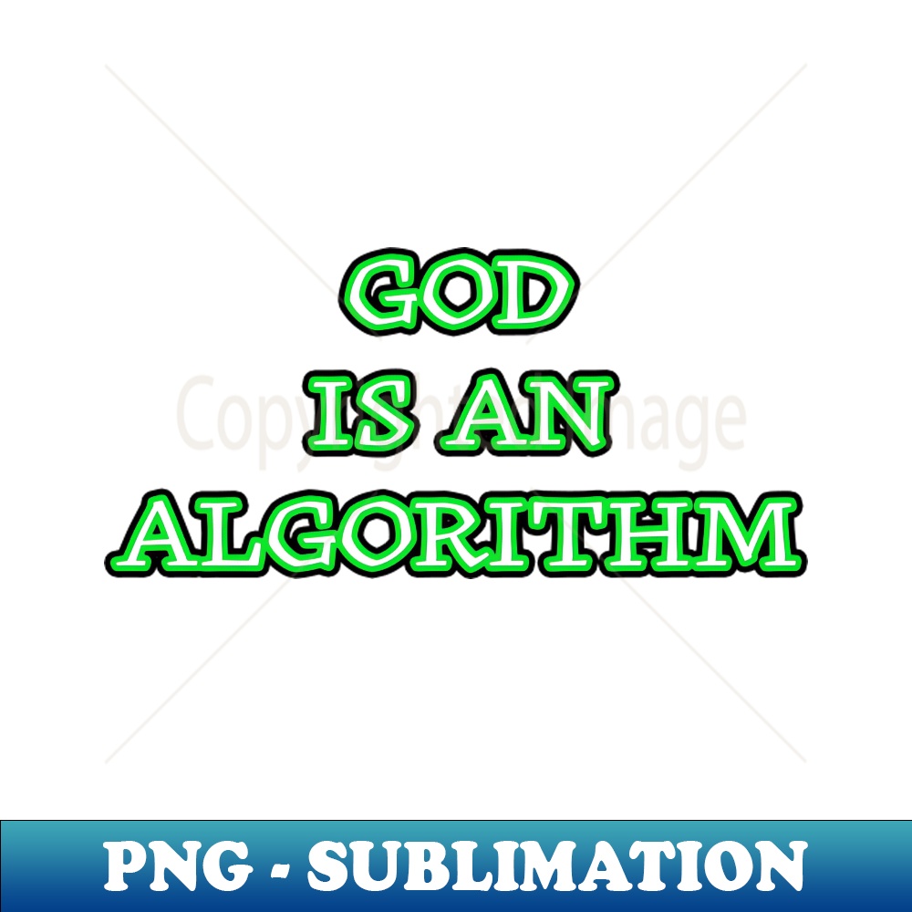 God is an Algorithm - Decorative Sublimation PNG File - Perf | Inspire ...