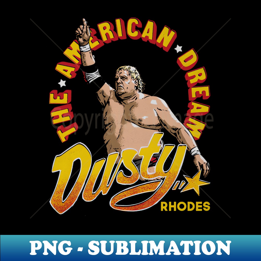 Dusty Rgodes Dusty Rhodes The American Dream - Instant Sublimation Digita | Inspire ...