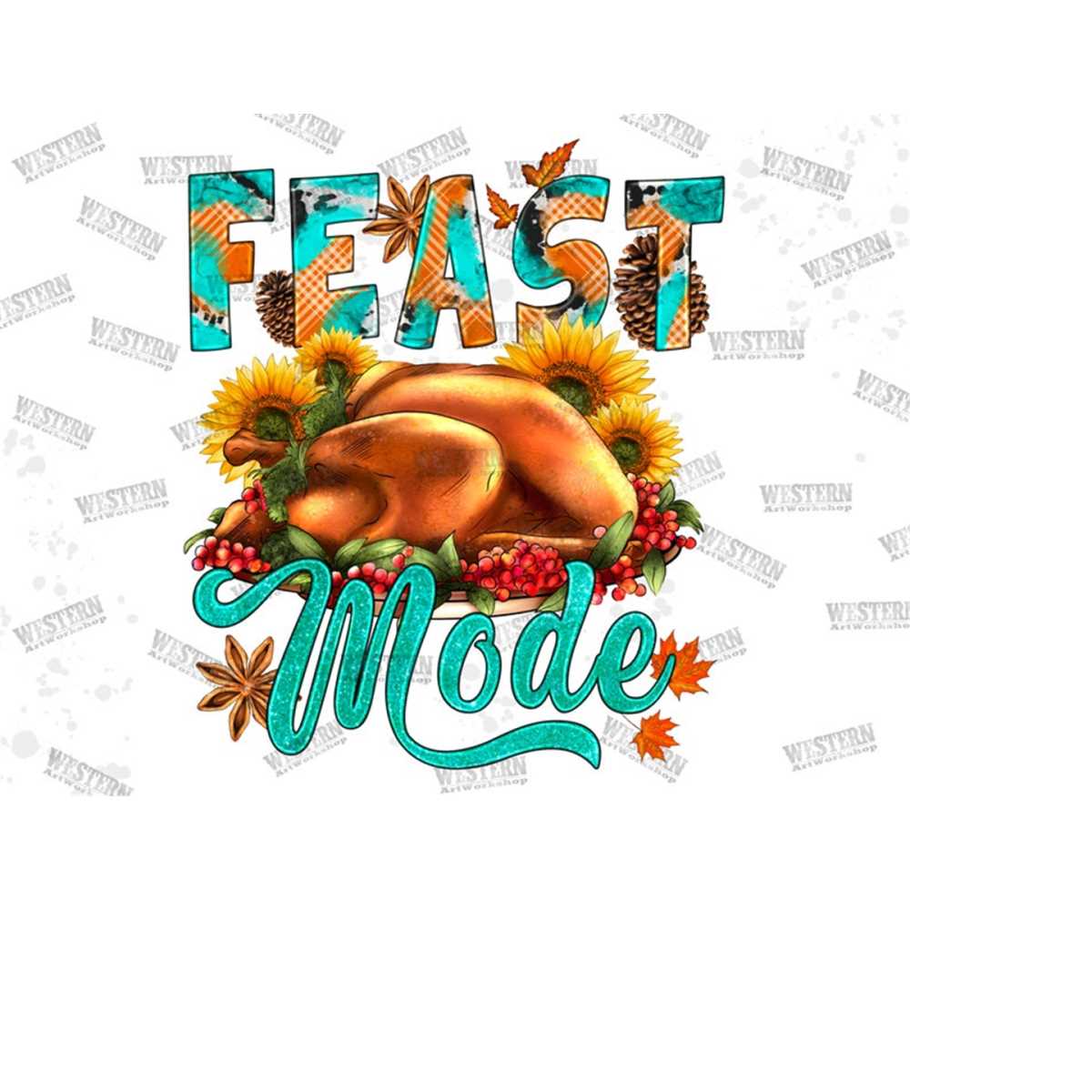 Feast Mode Png, Thankful Png Sublimation Design, Feast Mode - Inspire ...