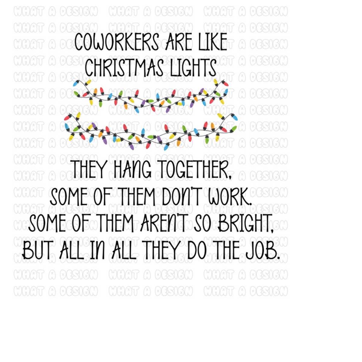 Funny Coworkers Are Like Christmas Lights Png, From Coworker Inspire