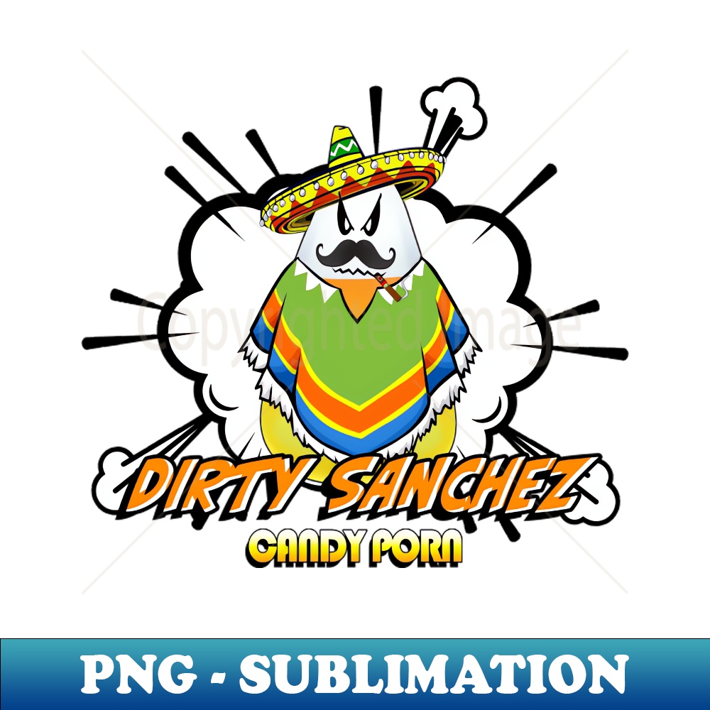 Dirty Sanchez CANDY PORN Instant Sublimation Digital Downl Inspire