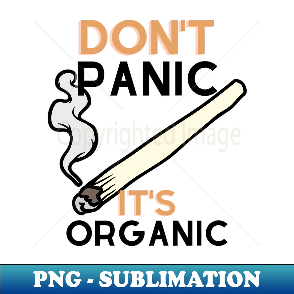 Dont Panic Its Organic - Professional Sublimation Digital Do - Inspire ...