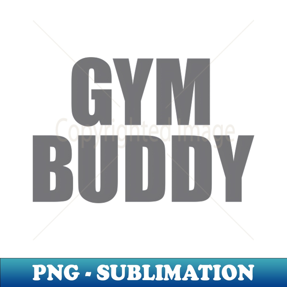 Gym Buddy Vintage Sublimation PNG Download Defying the N Inspire