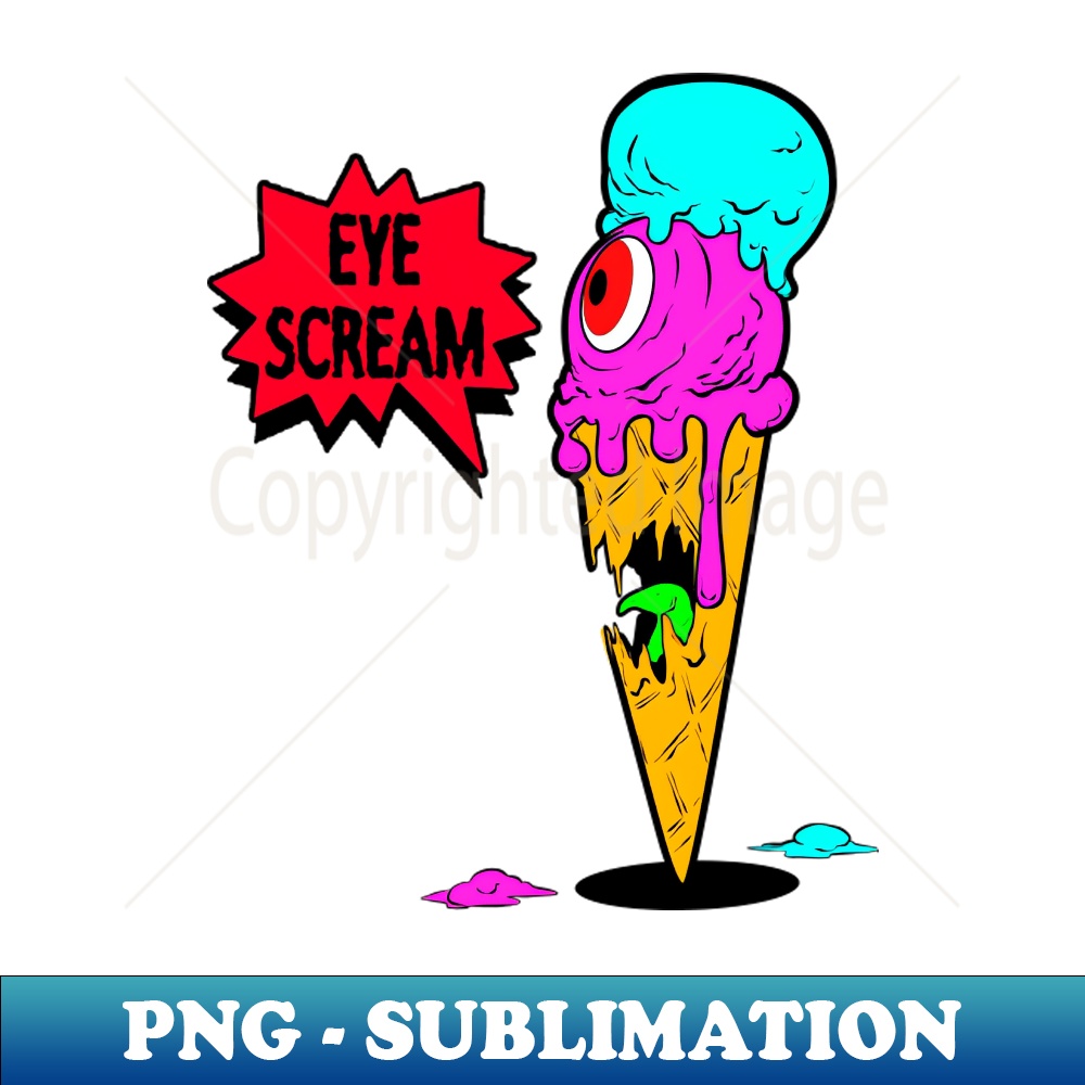 EYE SCREAM - Exclusive Sublimation Digital File - Bold &amp; Eye - Inspire ...