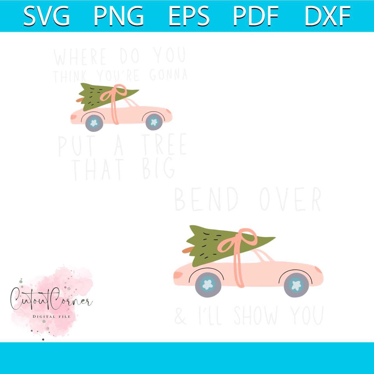 Bend Over and I Will Show You SVG Cutting Digital File - Inspire Uplift