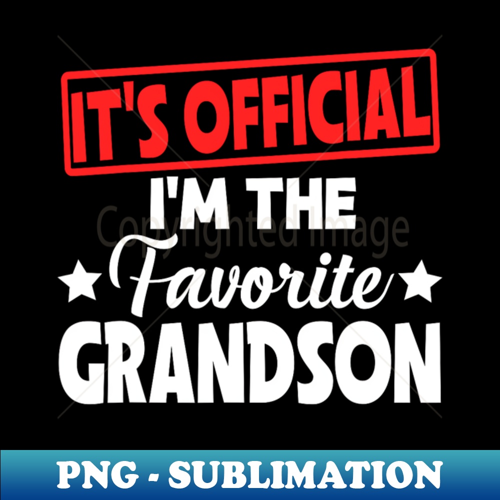 Its Official Im The Favorite Grandson - Retro PNG Sublimatio | Inspire ...