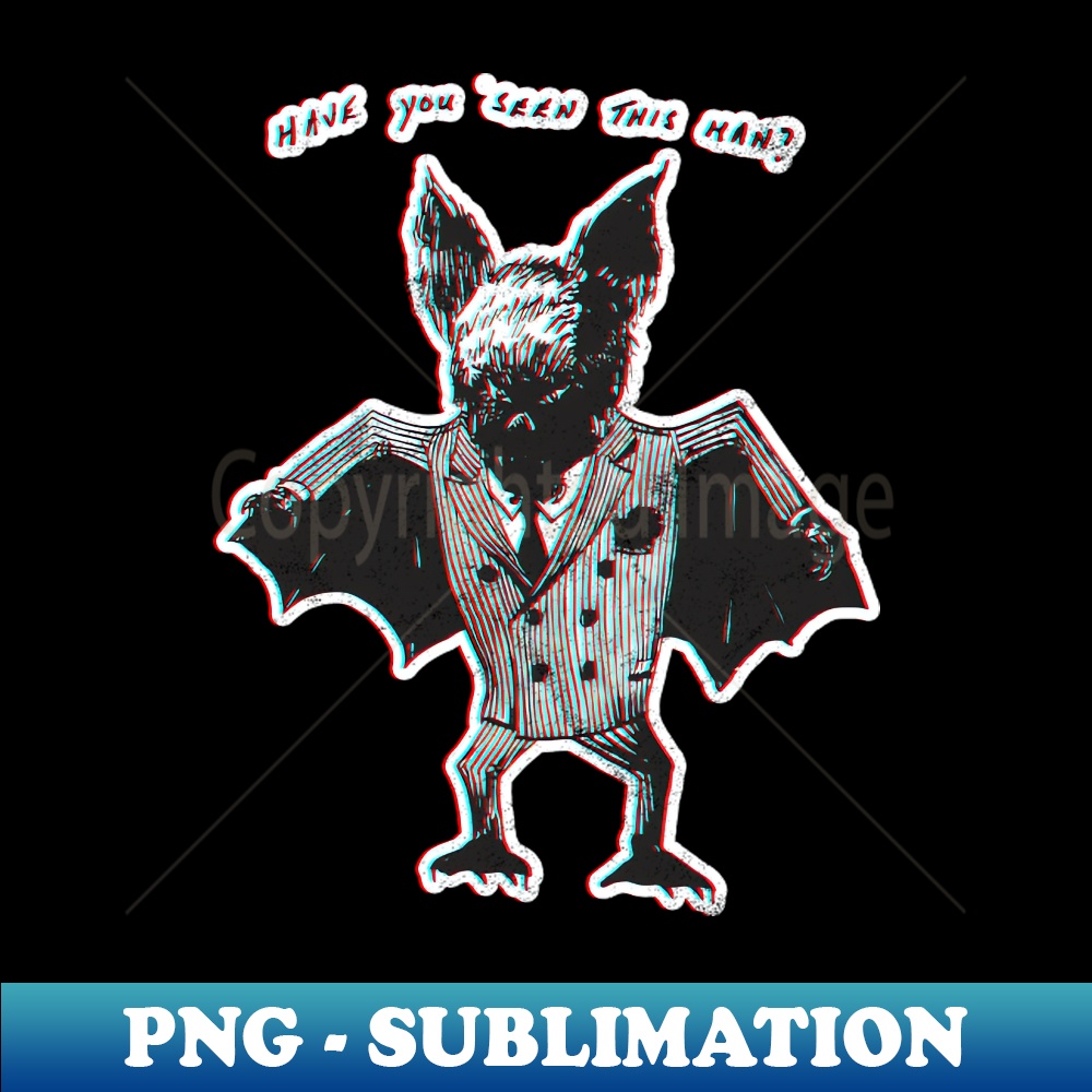 Have You Seen This Man - Exclusive PNG Sublimation Download - Inspire ...