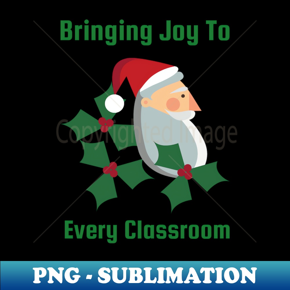 Bringing Joy to Every Classroom - Instant PNG Sublimation Do - Inspire ...