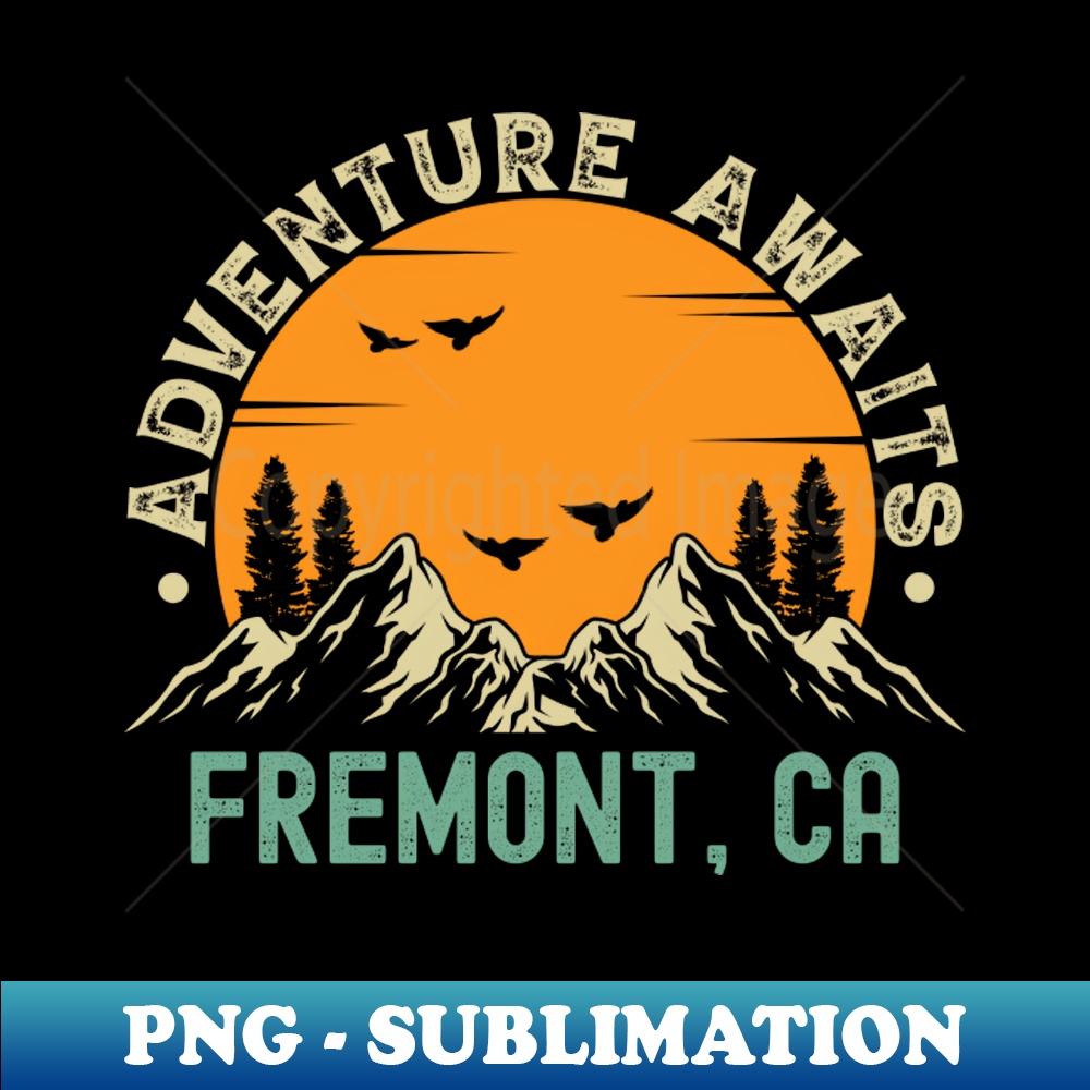 Fremont California Adventure Awaits Fremont CA Vintage S Inspire 