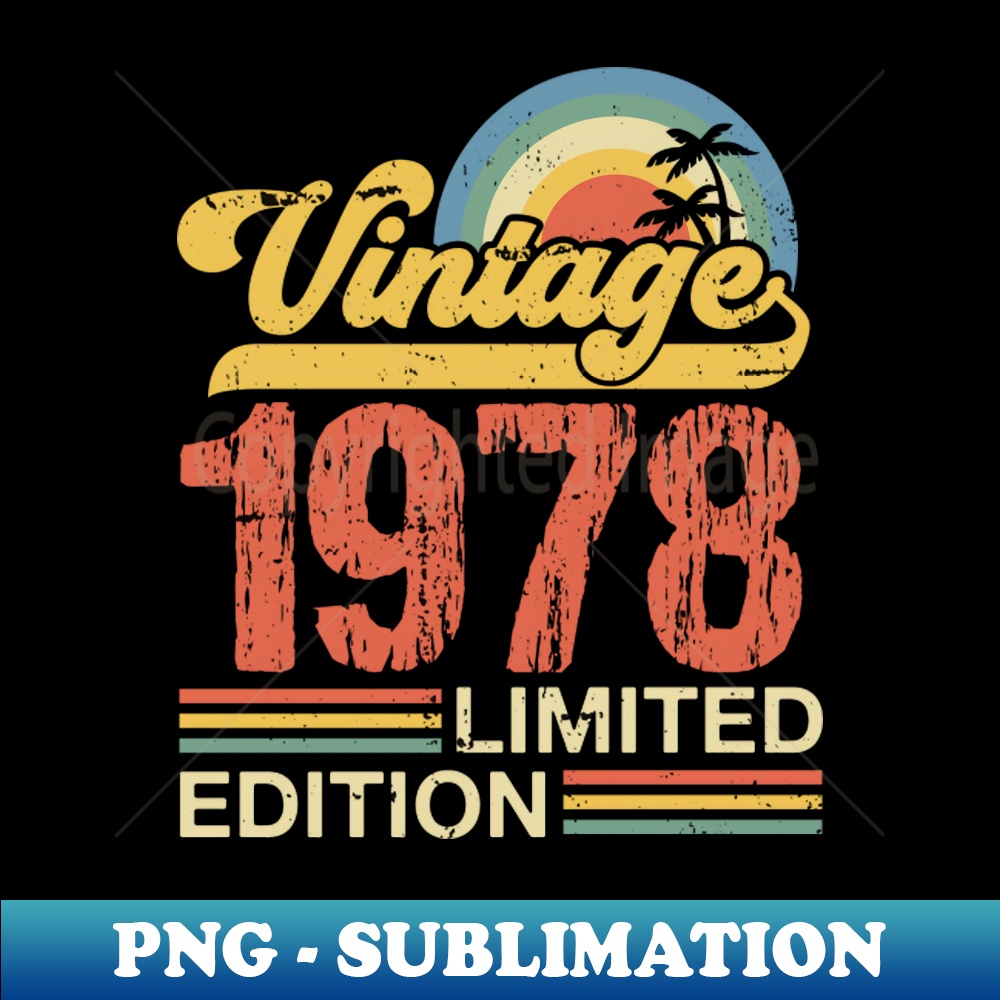 Retro vintage 1978 limited edition - Premium PNG Sublimation | Inspire ...