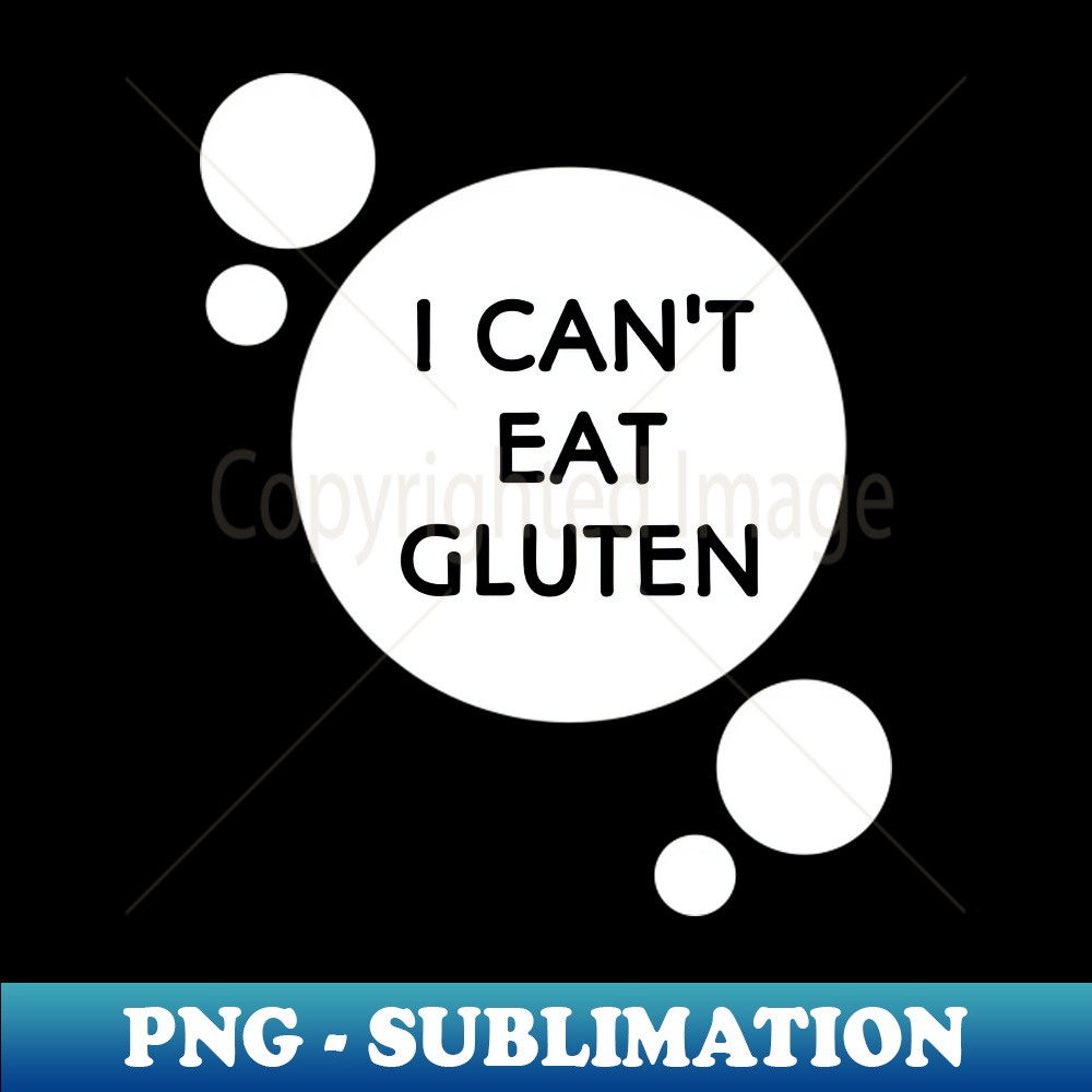 I cant eat gluten Trendy Sublimation Digital Download Bo Inspire