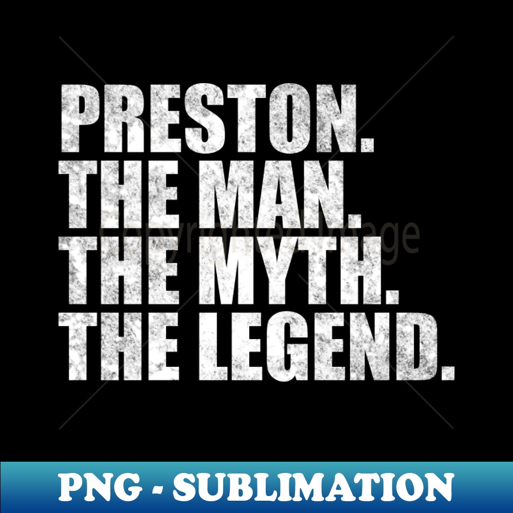 Preston Legend Preston Name Preston given name Decorative Inspire