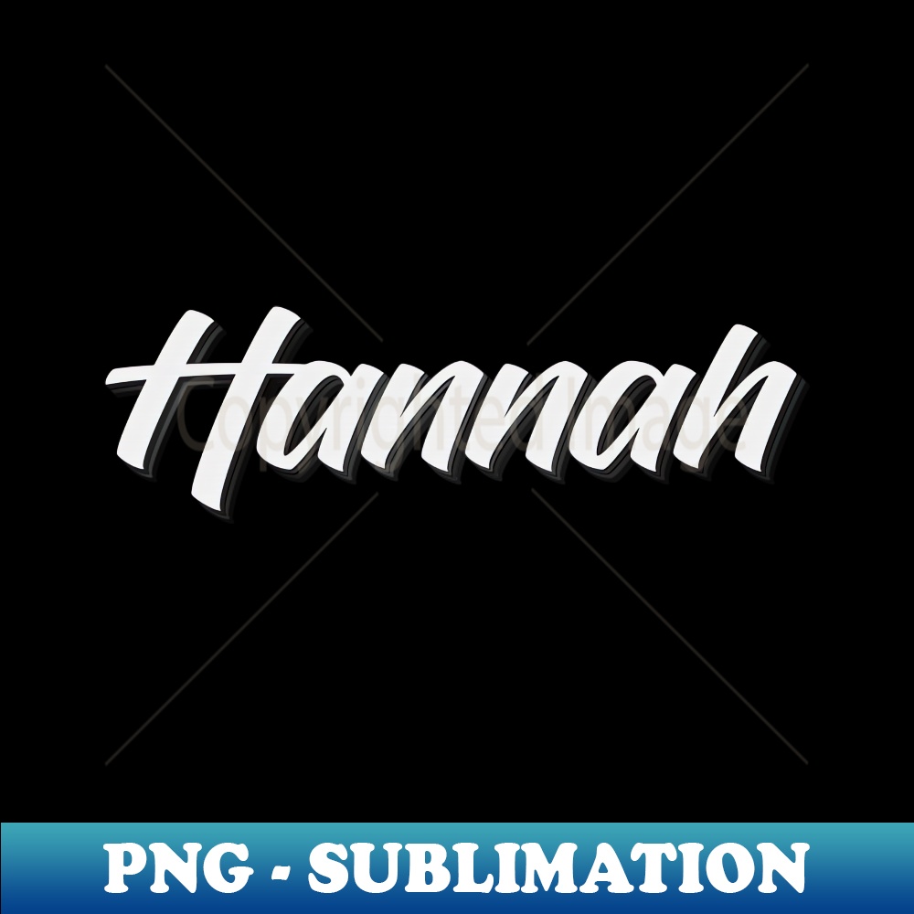 Hannah My Name Is Hannah HighResolution PNG Sublimation F Inspire