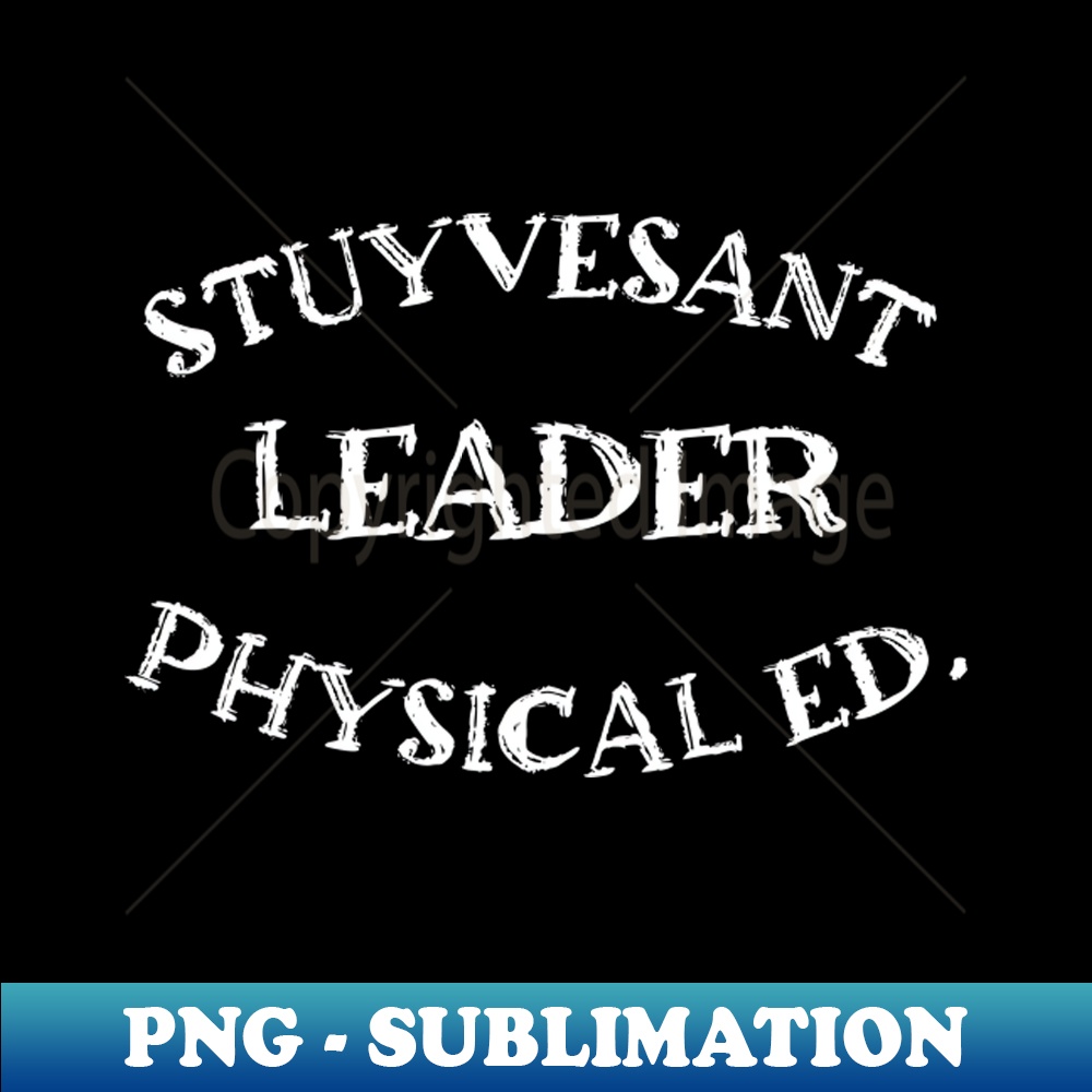 Stuyvesant Physical Ed Leader - Retro PNG Sublimation Digita - Inspire ...