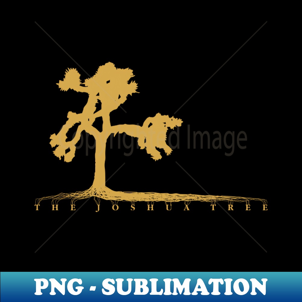 Roots of The Joshua Tree - Exclusive PNG Sublimation Downloa - Inspire ...