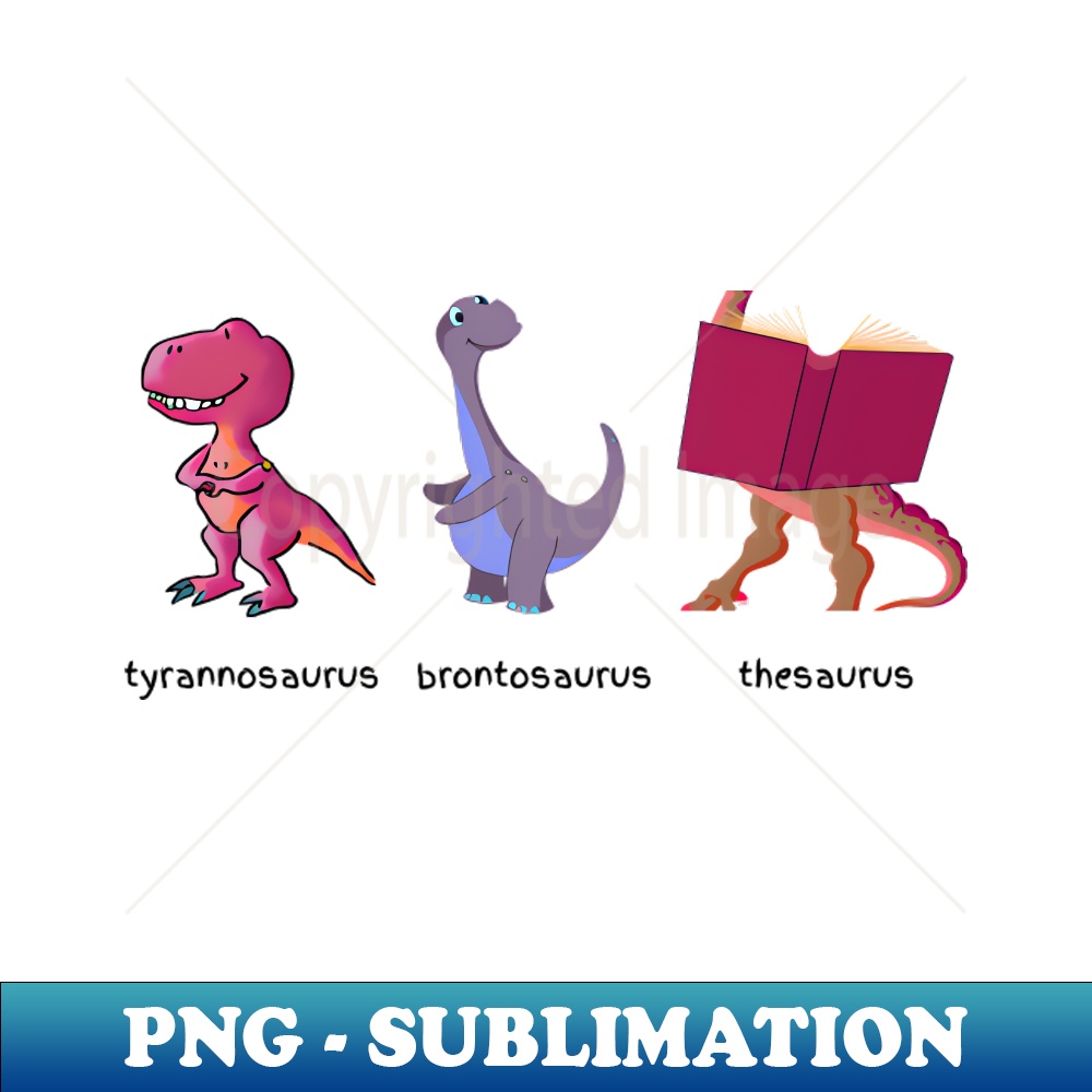 Tyrannosaurus Brontosaurus Thesaurus Instant Sublimation D Inspire