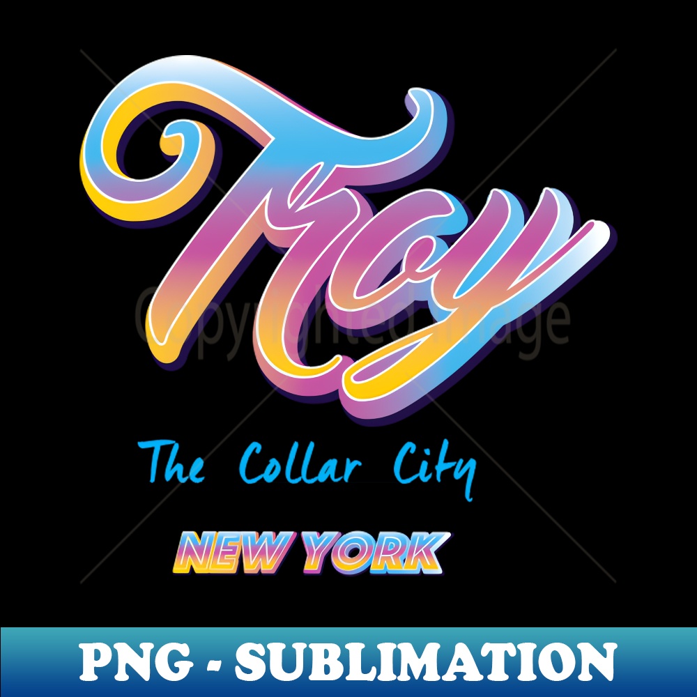 Troy New York Aesthetic Sublimation Digital File Create Inspire Uplift